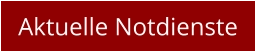 Aktuelle Notdienste